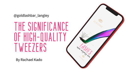 Unlocking Lash Perfection: The Significance of High-Quality Tweezers