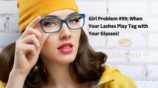 Girl Problem #99: When Your Lashes Play Tag with Your Glasses!