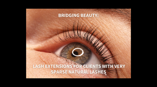 Bridging Beauty: Lash Extensions for Clients with Very Sparse Natural Lashes