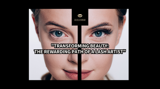 Transforming Beauty: The Rewarding Path of a Lash Artist