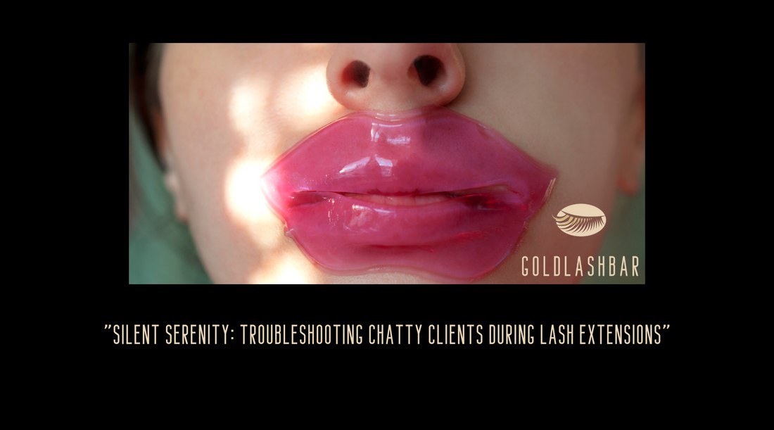 "Silent Serenity: Troubleshooting Chatty Clients During Lash Extensions"