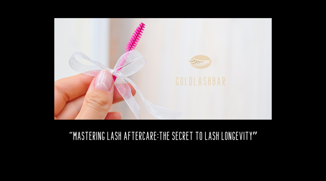 Mastering Lash Aftercare:The Secret to Lash Longevity