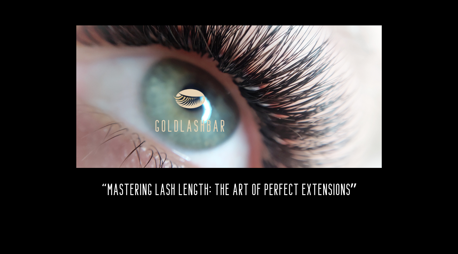 Mastering Lash Length The Art Of Perfect Extensions Goldlashbar 5670