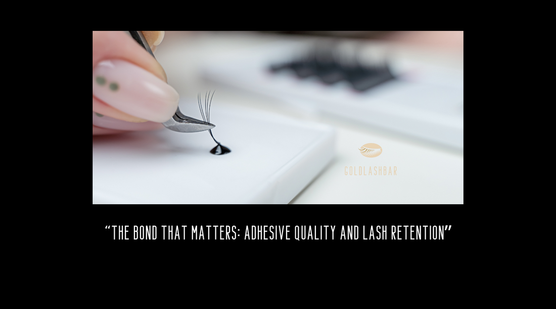 The Bond that Matters: Adhesive Quality and Lash Retention