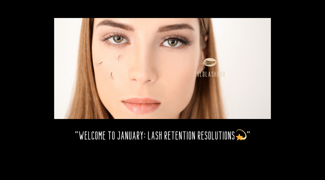 Welcome to January: Lash Retention Resolutions