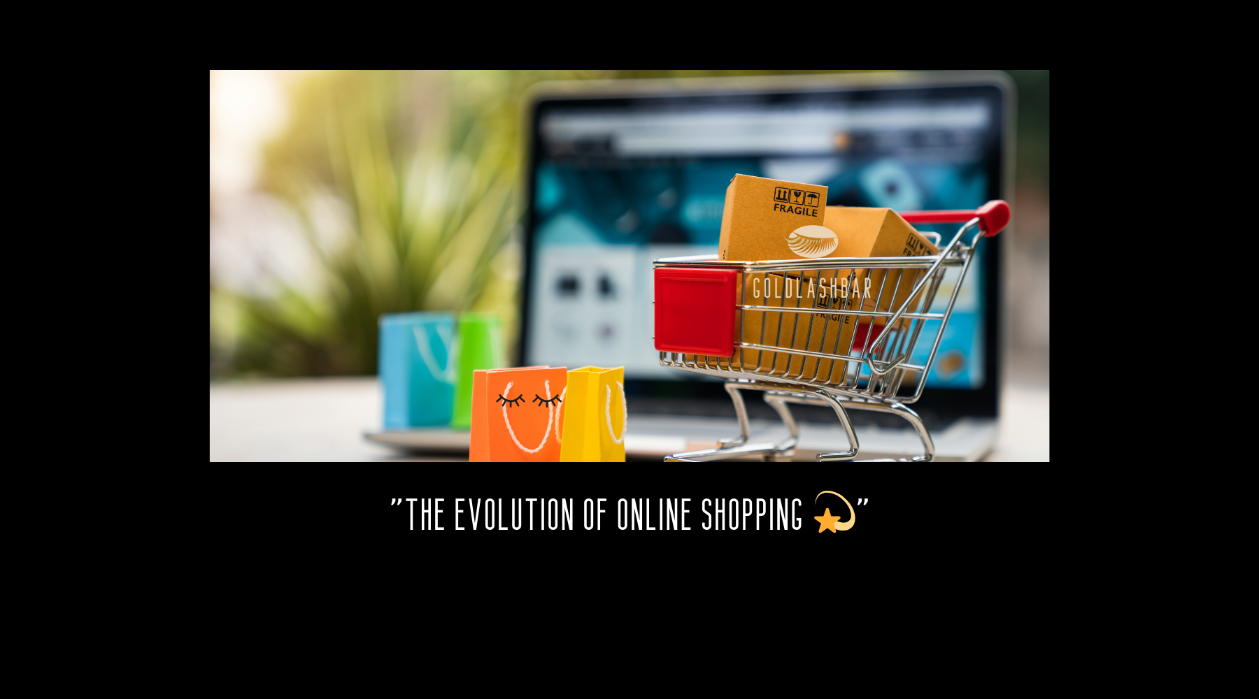 Embracing Convenience: The Evolution of Online Shopping โ Goldlashbar